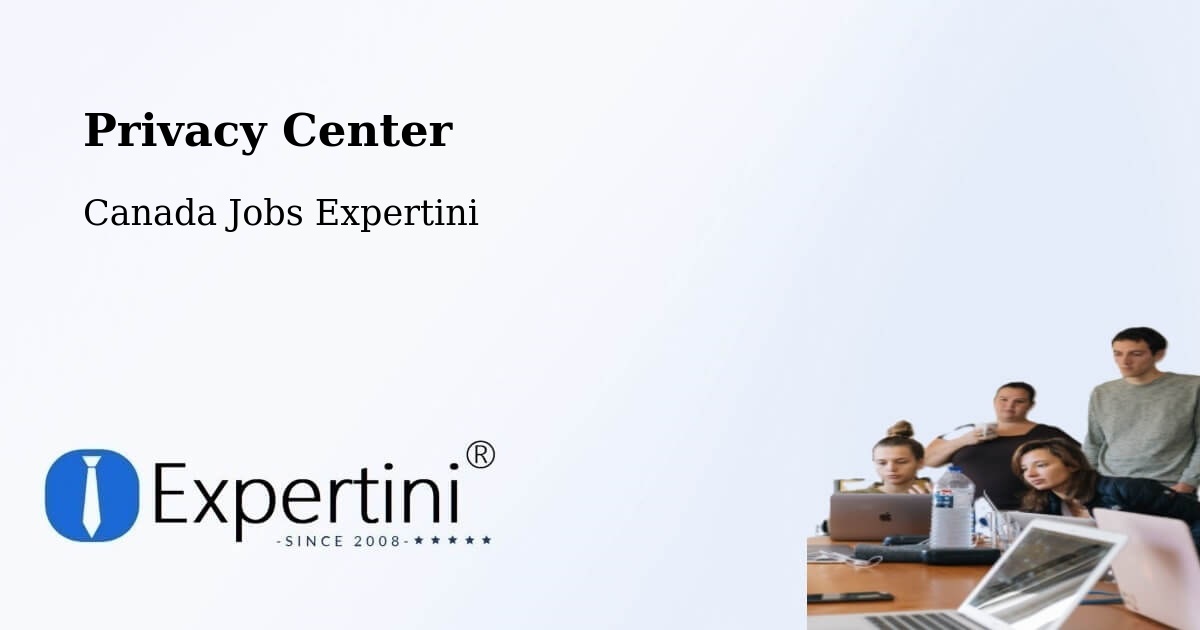 Privacy Center - Canada Jobs Expertini